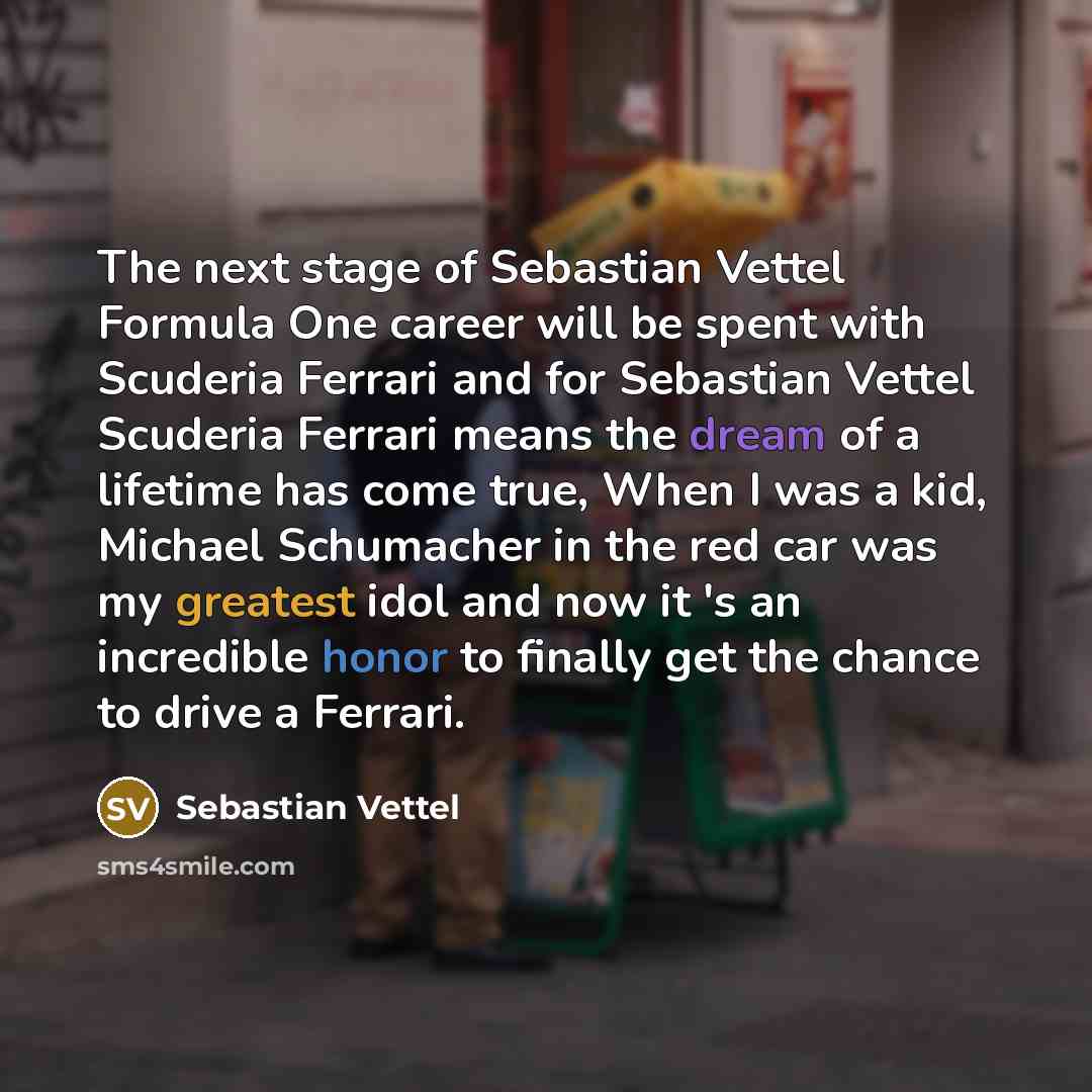 “The next stage of Sebastian Vettel Formula One career will…” quote by Sebastian Vettel