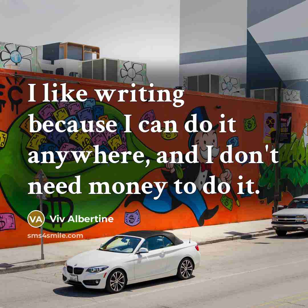 “I like writing because I can do it anywhere, and…” quote by Viv Albertine
