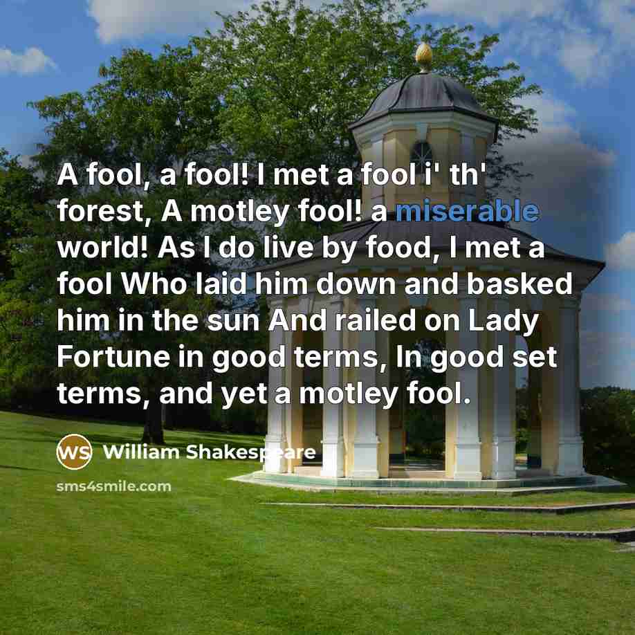 “A fool, a fool! I met a fool i' th'…” quote by William Shakespeare