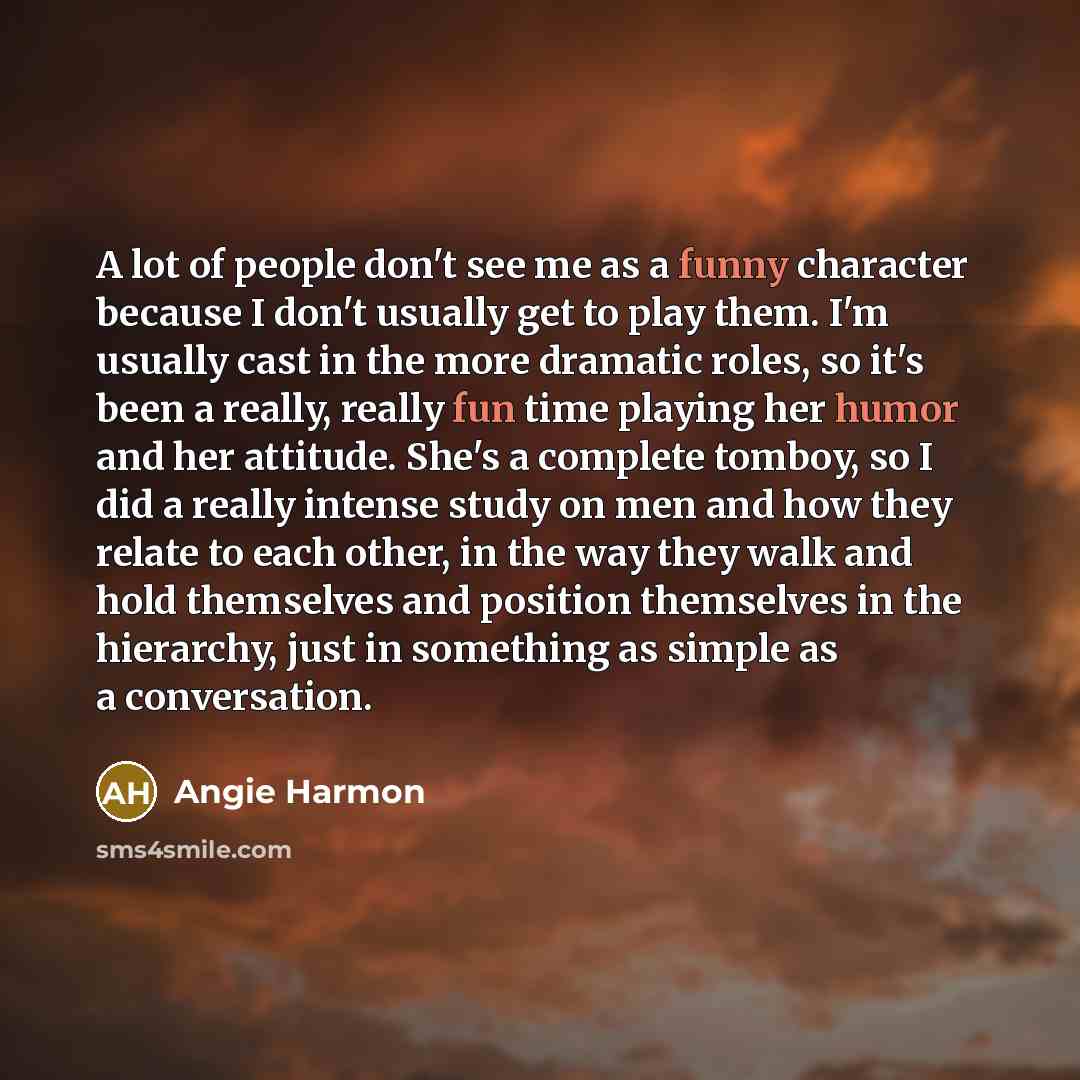“A lot of people don't see me as a funny…” quote by Angie Harmon