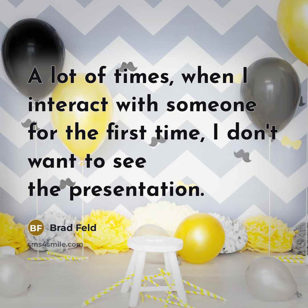 “A lot of times, when I interact with someone for…” quote by Brad Feld