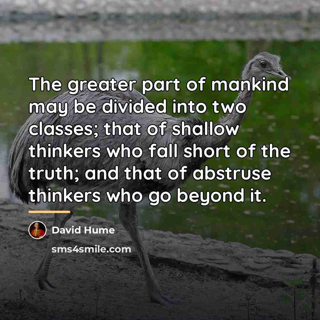 “The greater part of mankind may be divided into two…” quote by David Hume