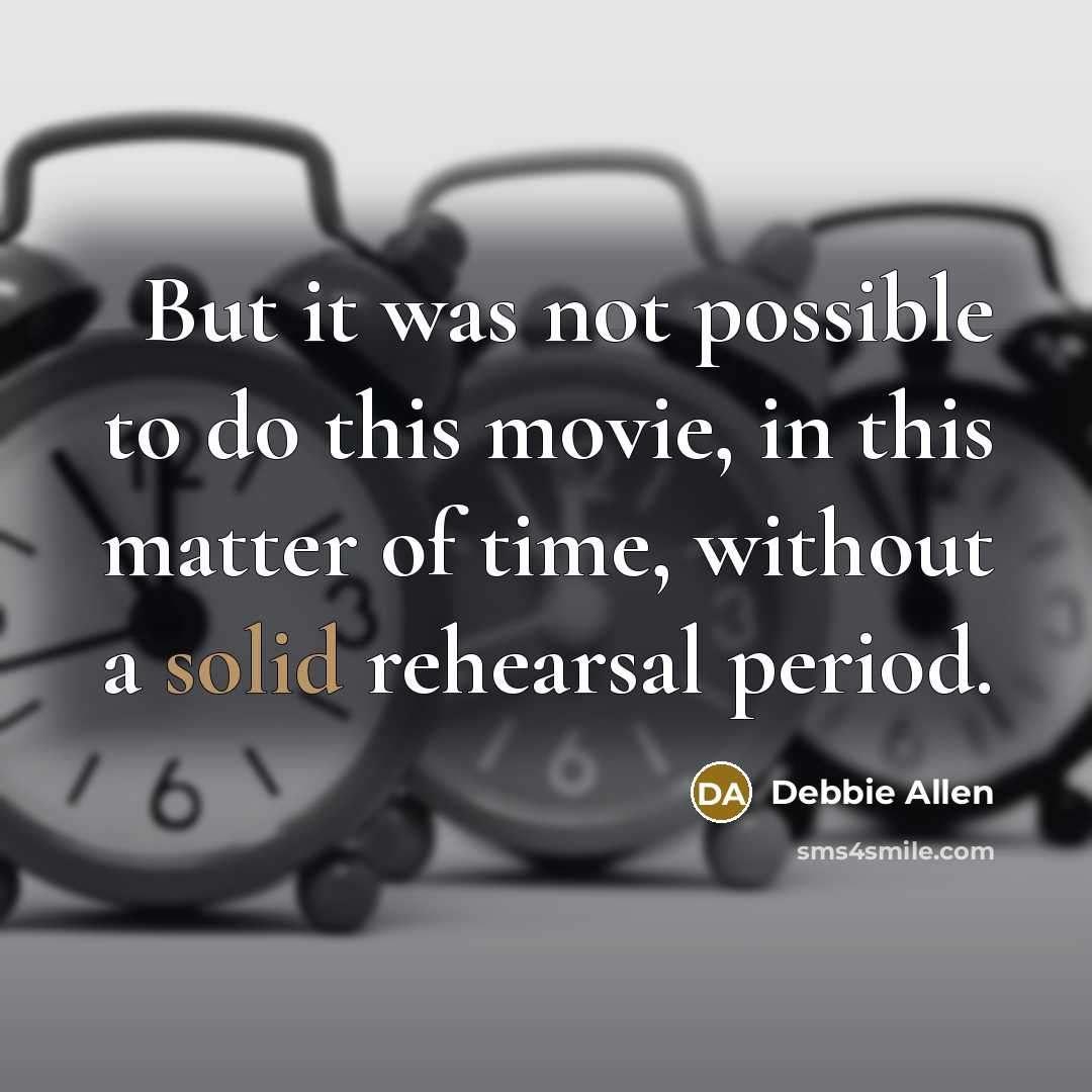 “But it was not possible to do this movie, in…” quote by Debbie Allen