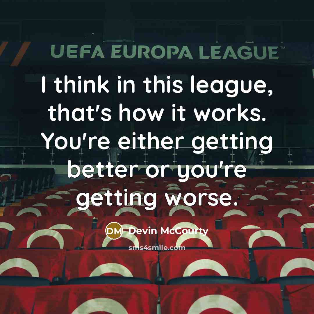 “I think in this league, that's how it works. You're…” quote by Devin McCourty