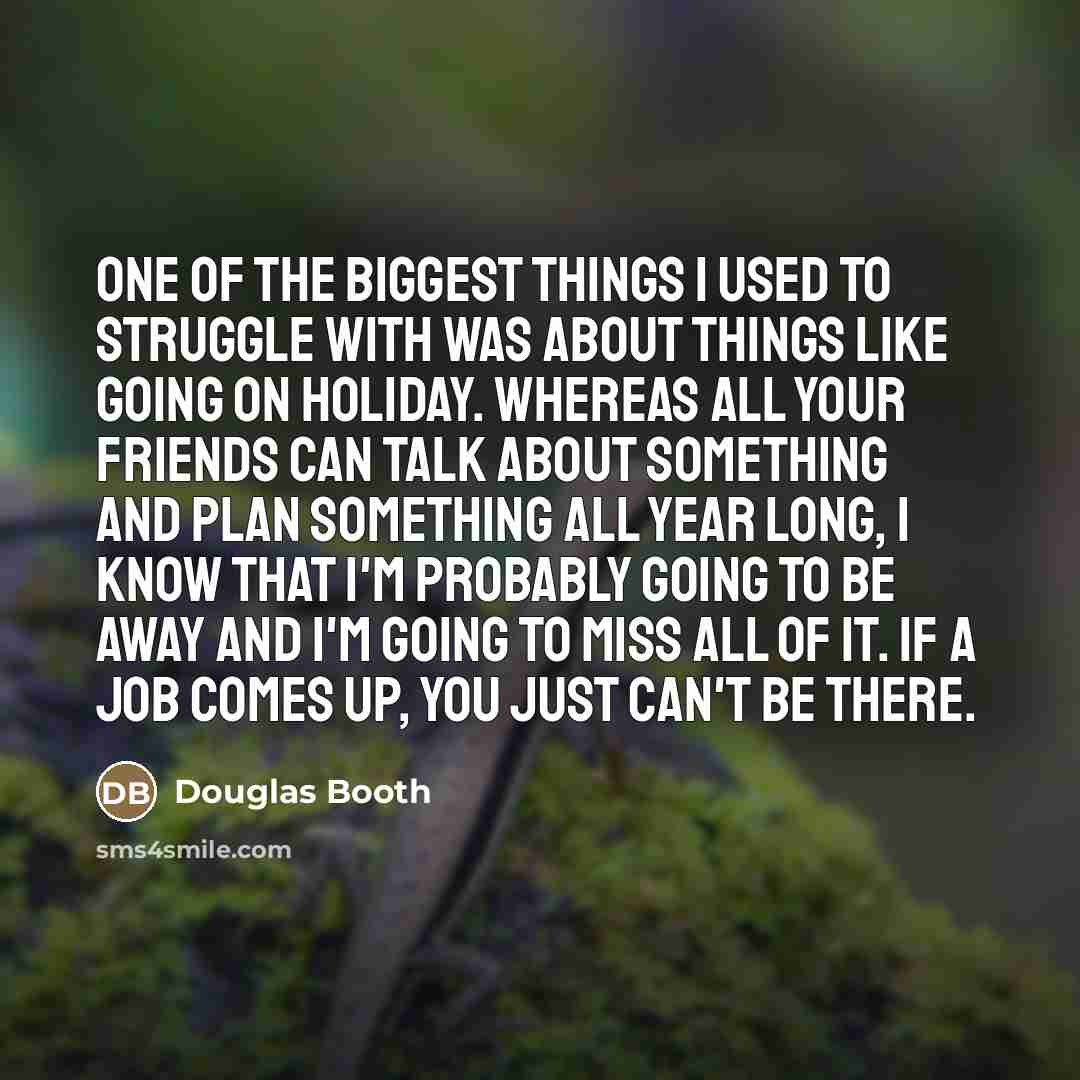 “One of the biggest things I used to struggle with…” quote by Douglas Booth