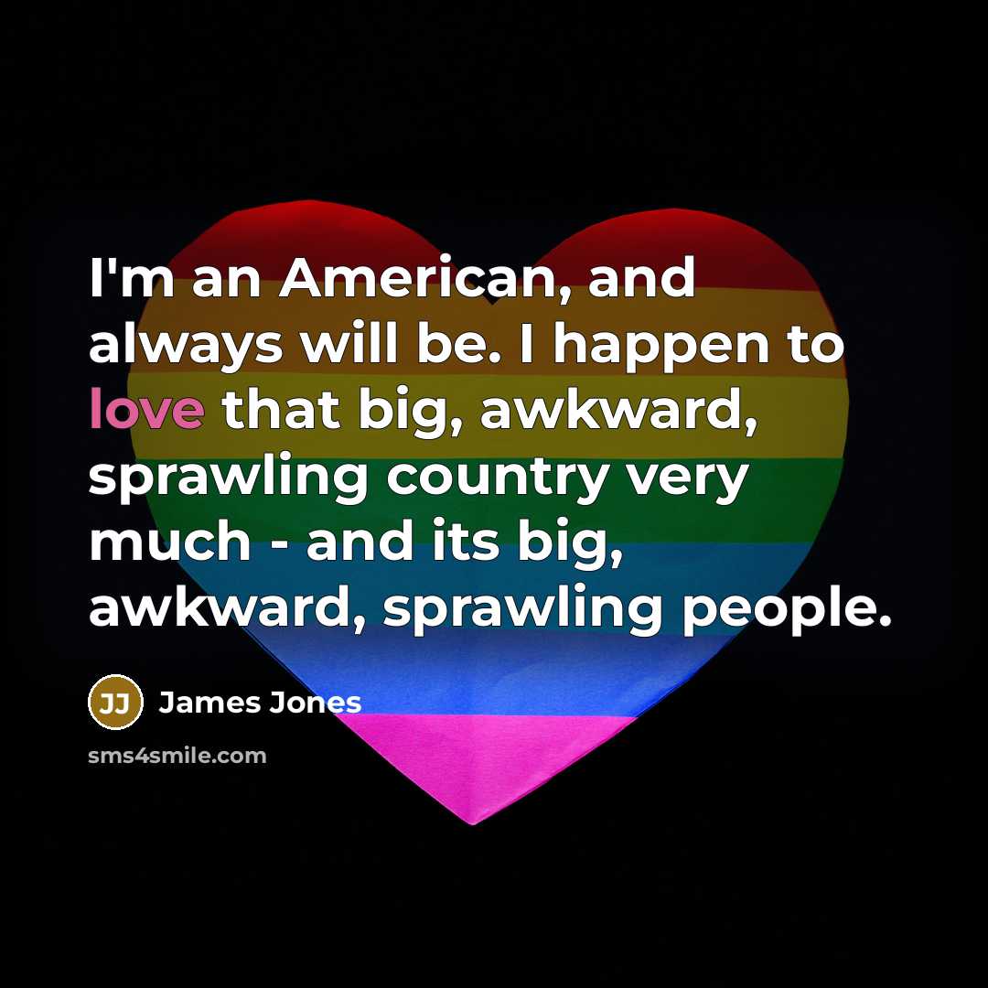 “I'm an American, and always will be. I happen to…” quote by James Jones