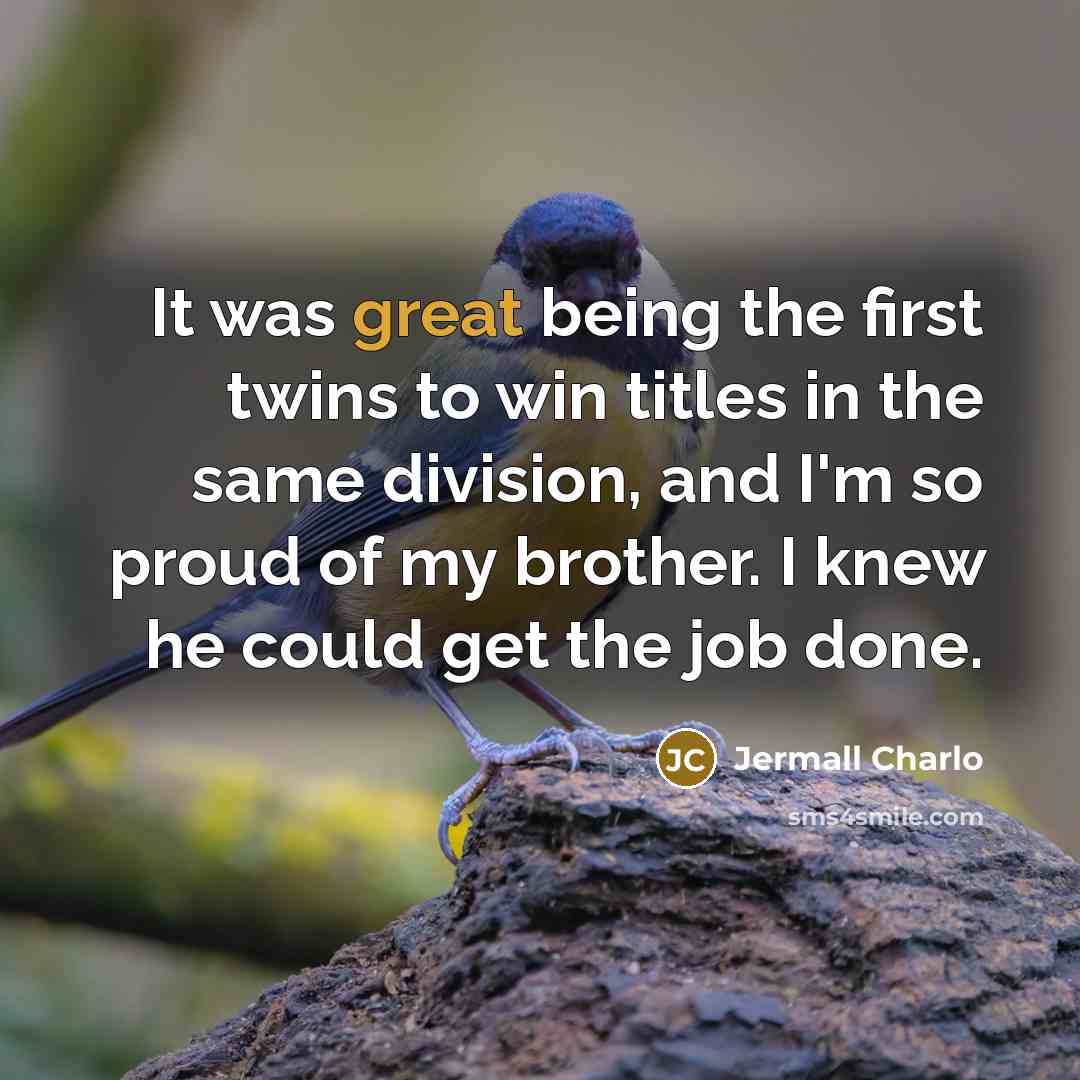 “It was great being the first twins to win titles…” quote by Jermall Charlo