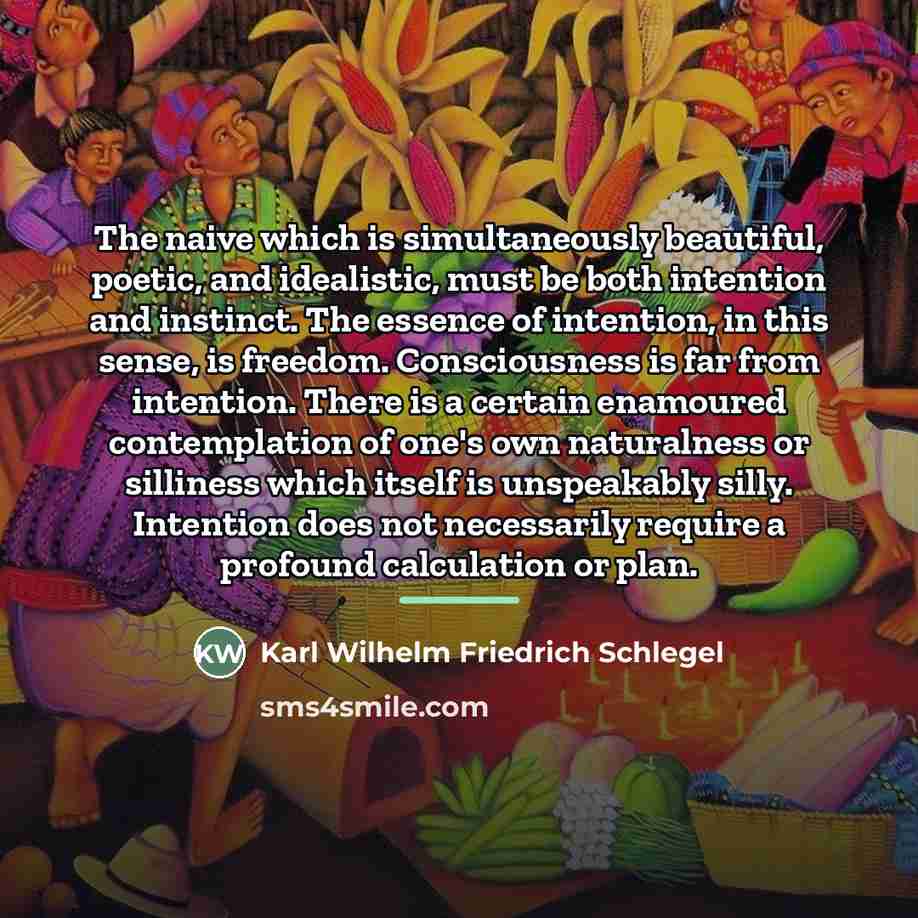 “The naive which is simultaneously beautiful, poetic, and idealistic, must…” quote by Karl Wilhelm Friedrich Schlegel