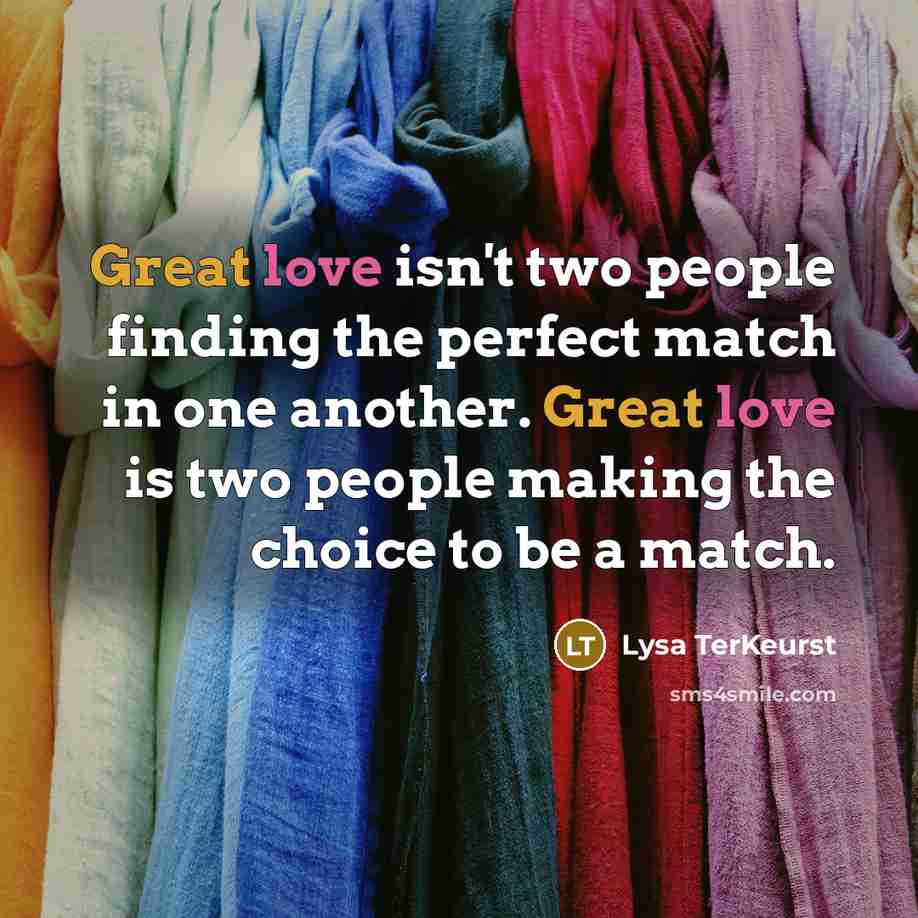 “Great love isn't two people finding the perfect match in…” quote by Lysa TerKeurst
