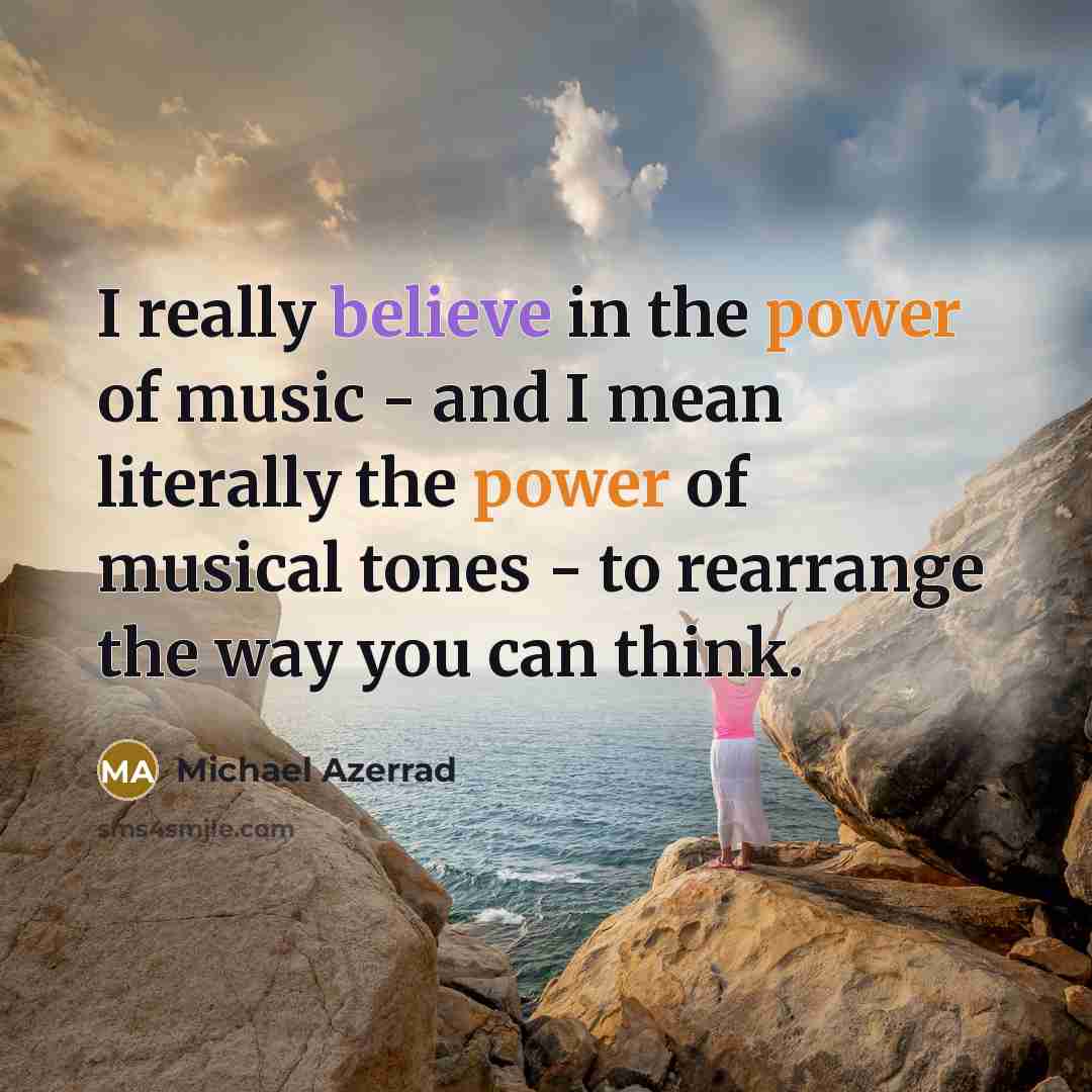 “I really believe in the power of music - and…” quote by Michael Azerrad