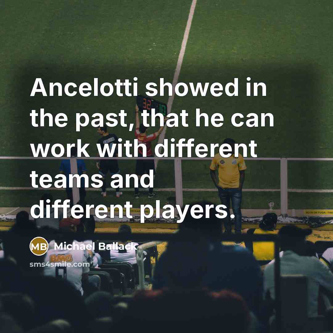 “Ancelotti showed in the past, that he can work with…” quote by Michael Ballack