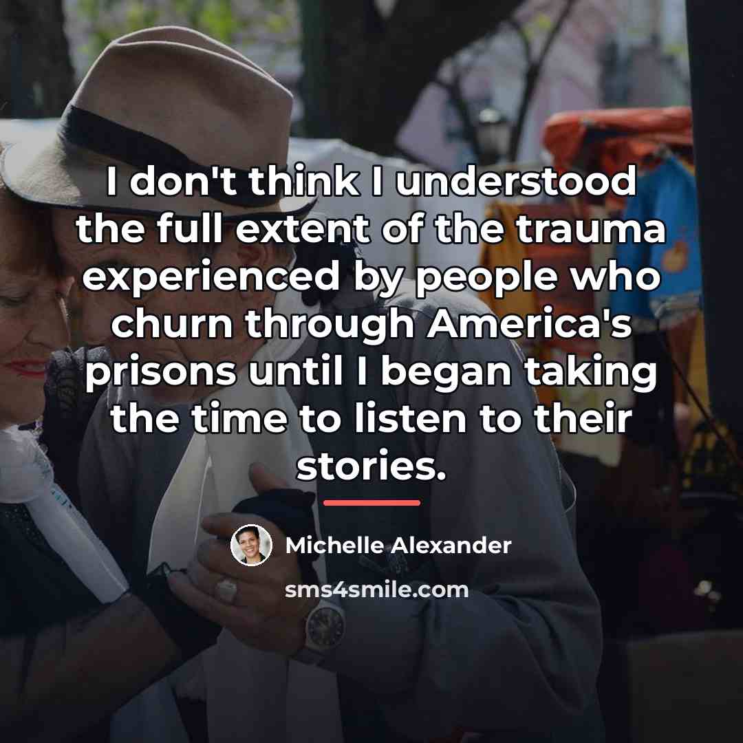 “I don't think I understood the full extent of the…” quote by Michelle Alexander