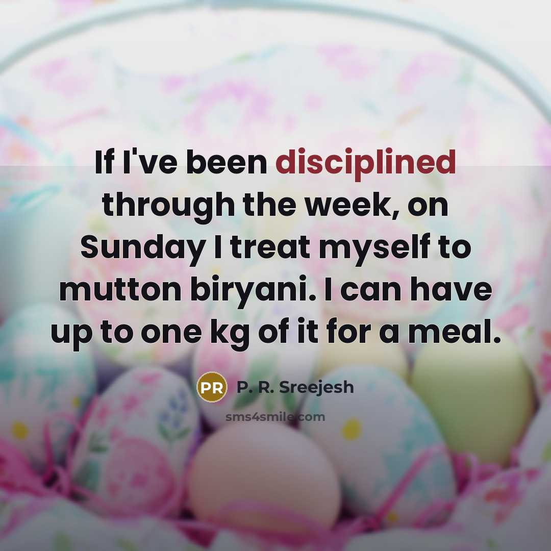 “If I've been disciplined through the week, on Sunday I…” quote by P. R. Sreejesh
