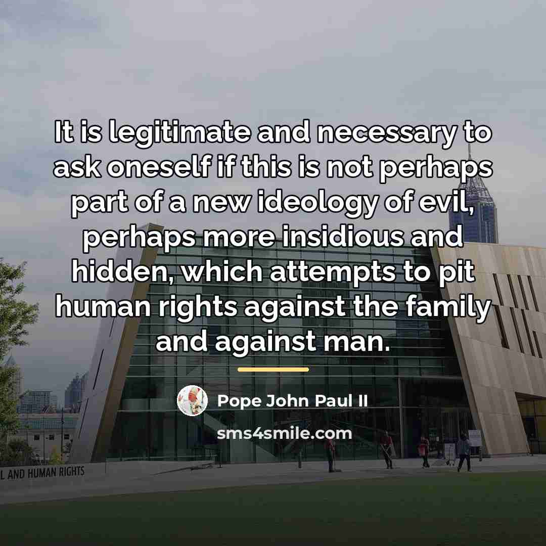 “It is legitimate and necessary to ask oneself if this…” quote by Pope John Paul II