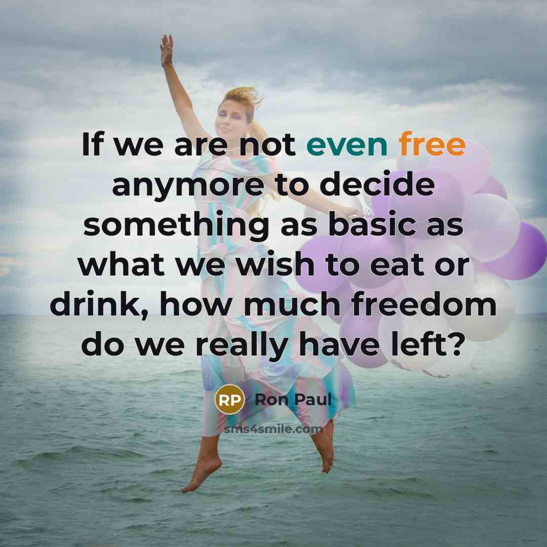 “If we are not even free anymore to decide something…” quote by Ron Paul