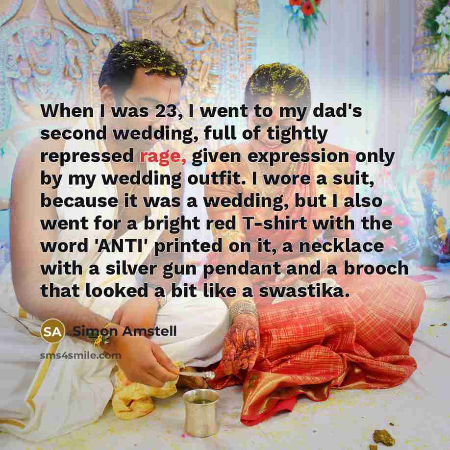 “When I was 23, I went to my dad's second…” quote by Simon Amstell