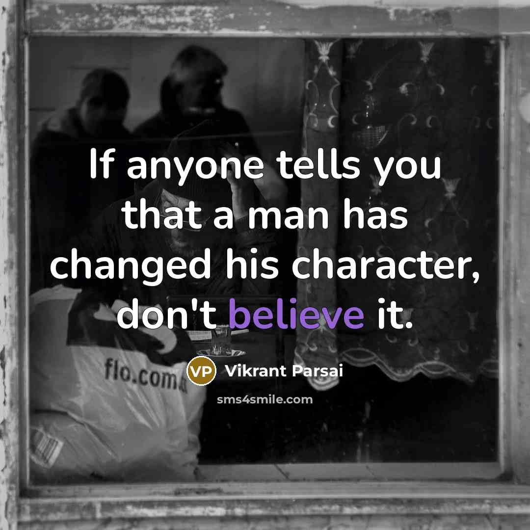 “If anyone tells you that a man has changed his…” quote by Vikrant Parsai