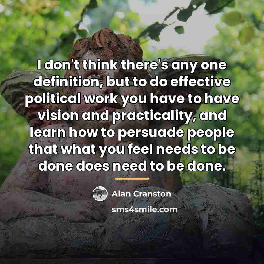 “I don't think there's any one definition, but to do…” quote by Alan Cranston