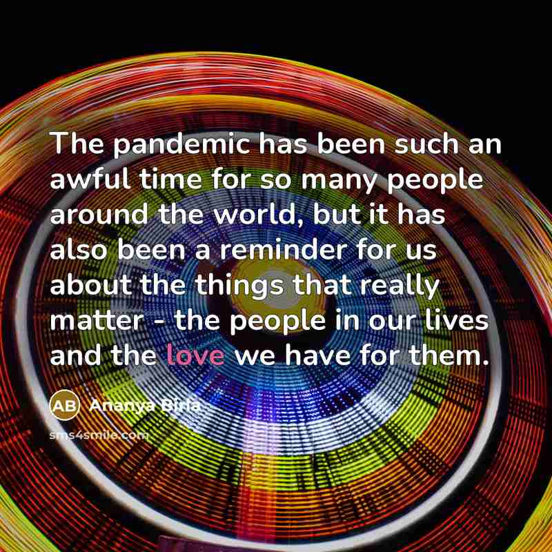 “The pandemic has been such an awful time for so…” quote by Ananya Birla