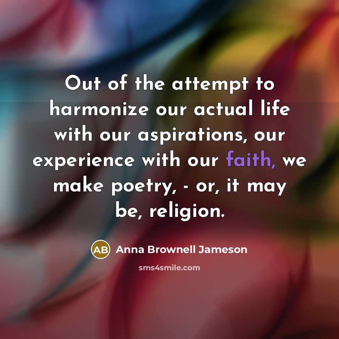 “Out of the attempt to harmonize our actual life with…” quote by Anna Brownell Jameson
