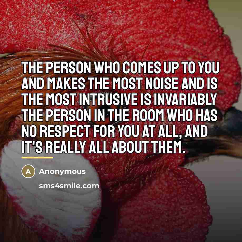 “The person who comes up to you and makes the…” quote by Anonymous