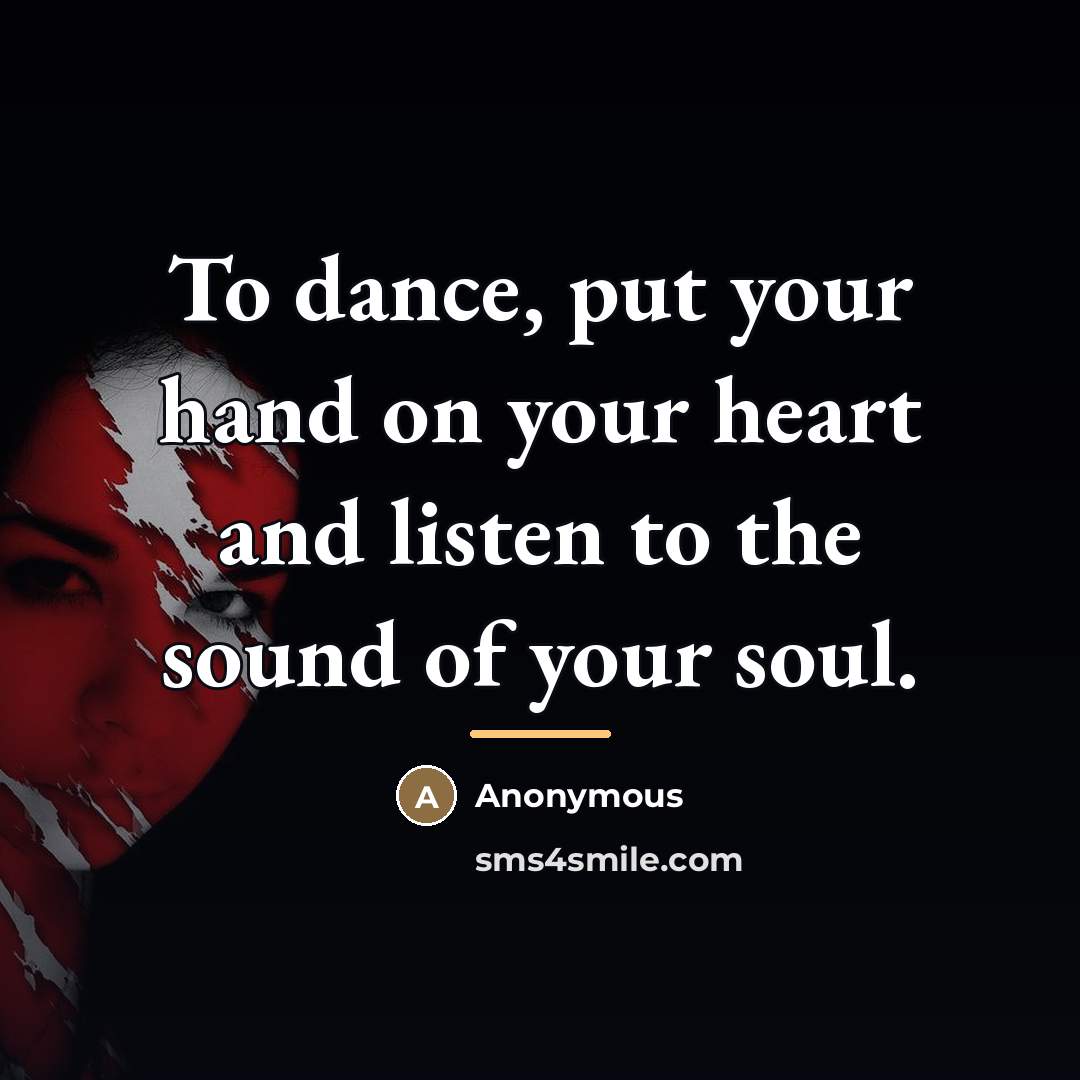 “To dance, put your hand on your heart and listen…” quote by Eugene Louis Faccuito