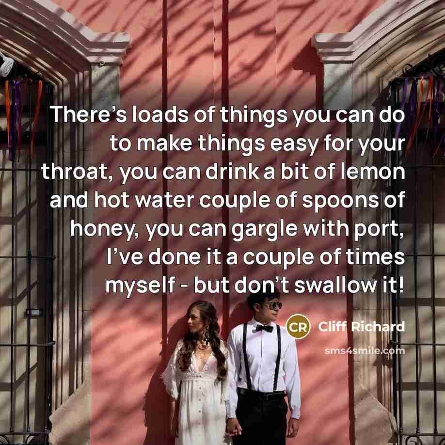 “There's loads of things you can do to make things…” quote by Cliff Richard