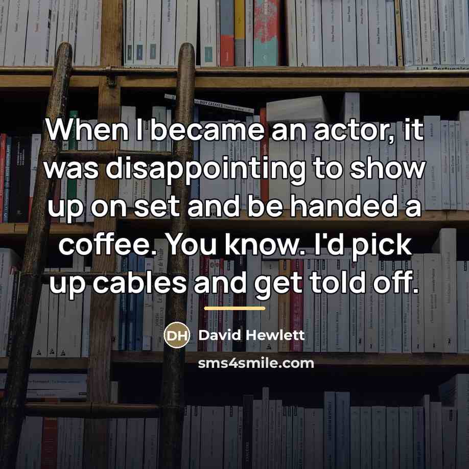 “When I became an actor, it was disappointing to show…” quote by David Hewlett