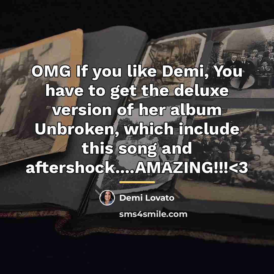 “OMG If you like Demi, You have to get the…” quote by Demi Lovato
