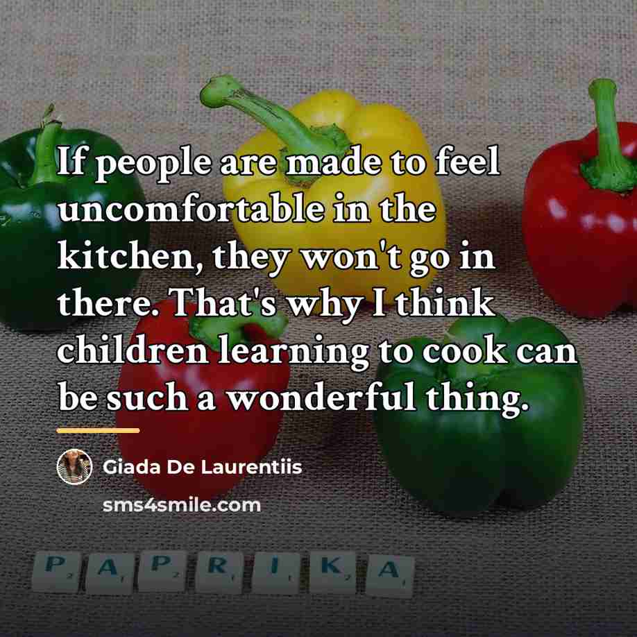 “If people are made to feel uncomfortable in the kitchen,…” quote by Giada De Laurentiis