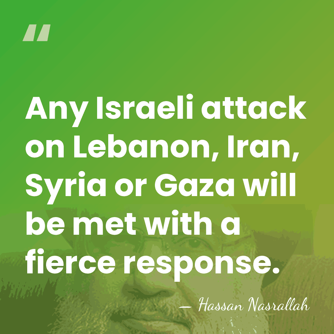 Any Israeli attack on Lebanon, Iran, Syria or Gaza will be met&hellip; - Hassan Nasrallah