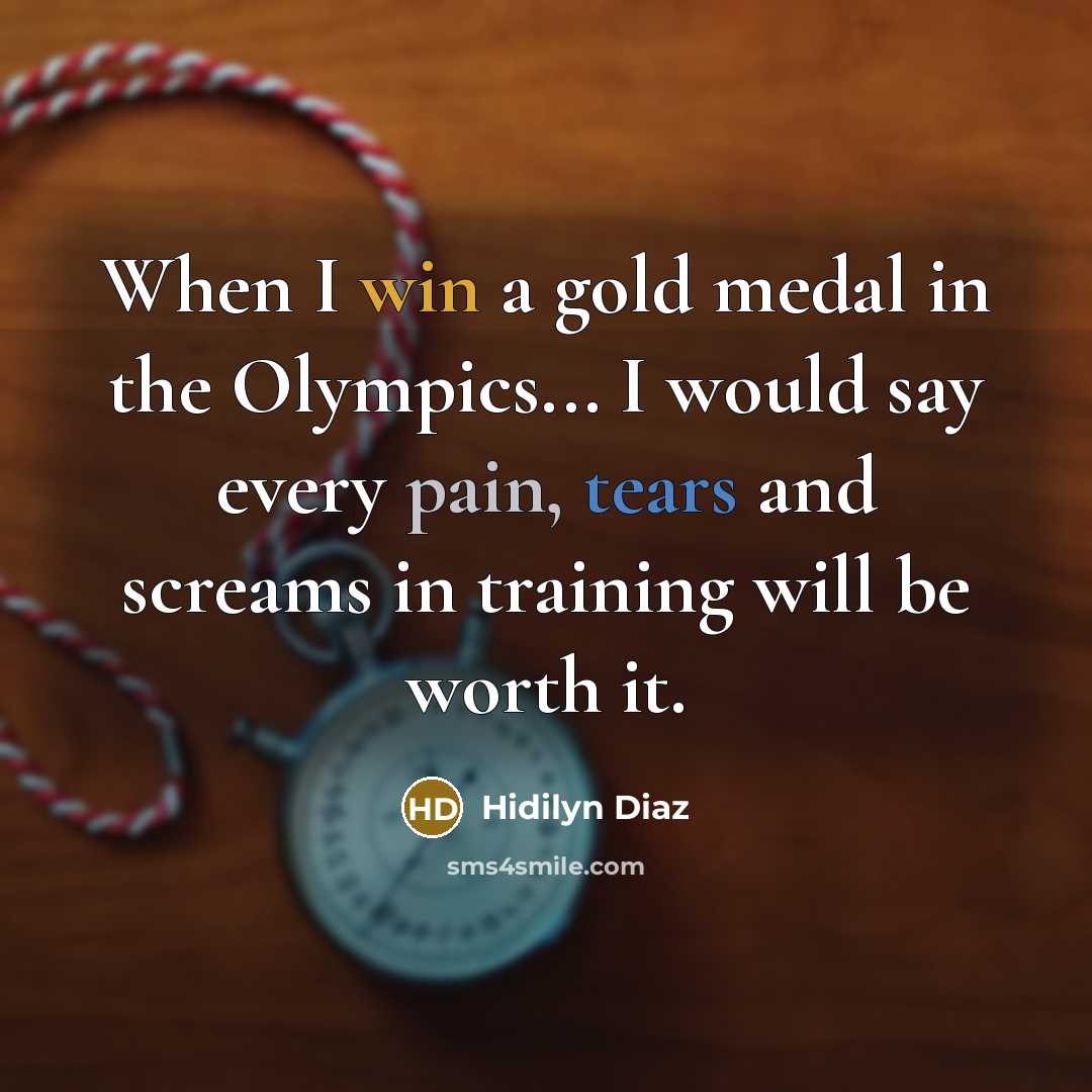 “When I win a gold medal in the Olympics... I…” quote by Hidilyn Diaz