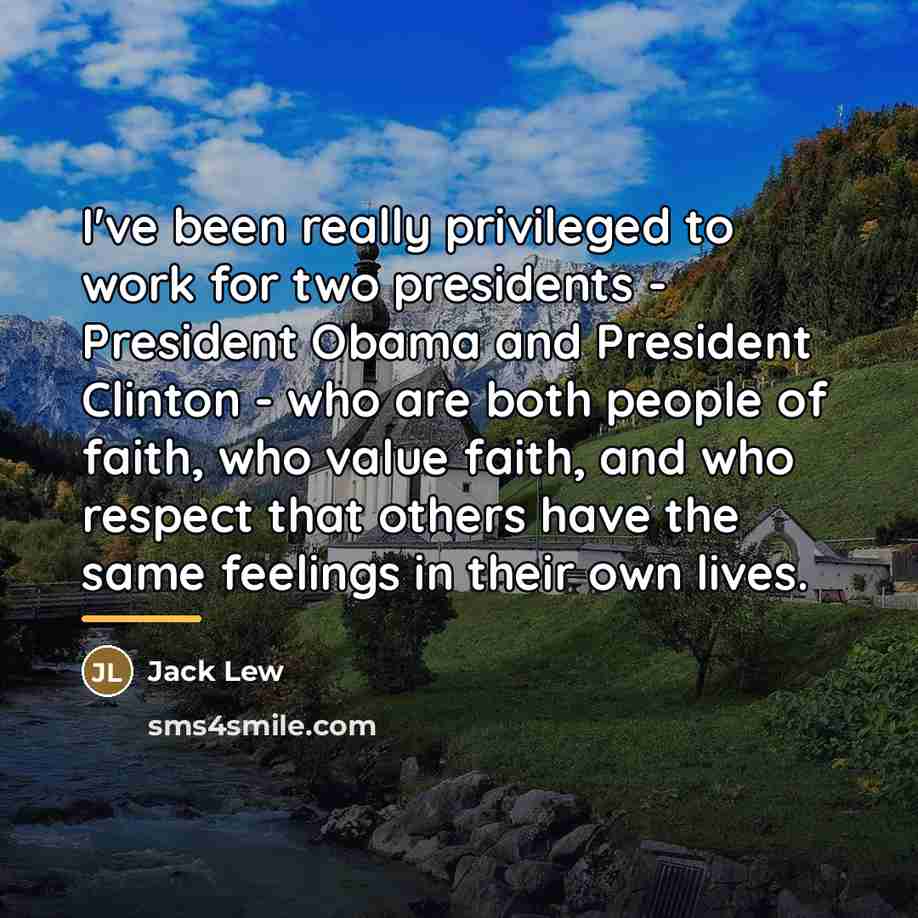 “I've been really privileged to work for two presidents -…” quote by Anonymous