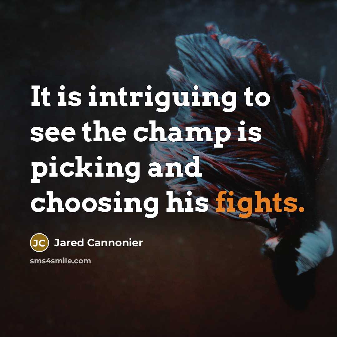 “It is intriguing to see the champ is picking and…” quote by Jared Cannonier