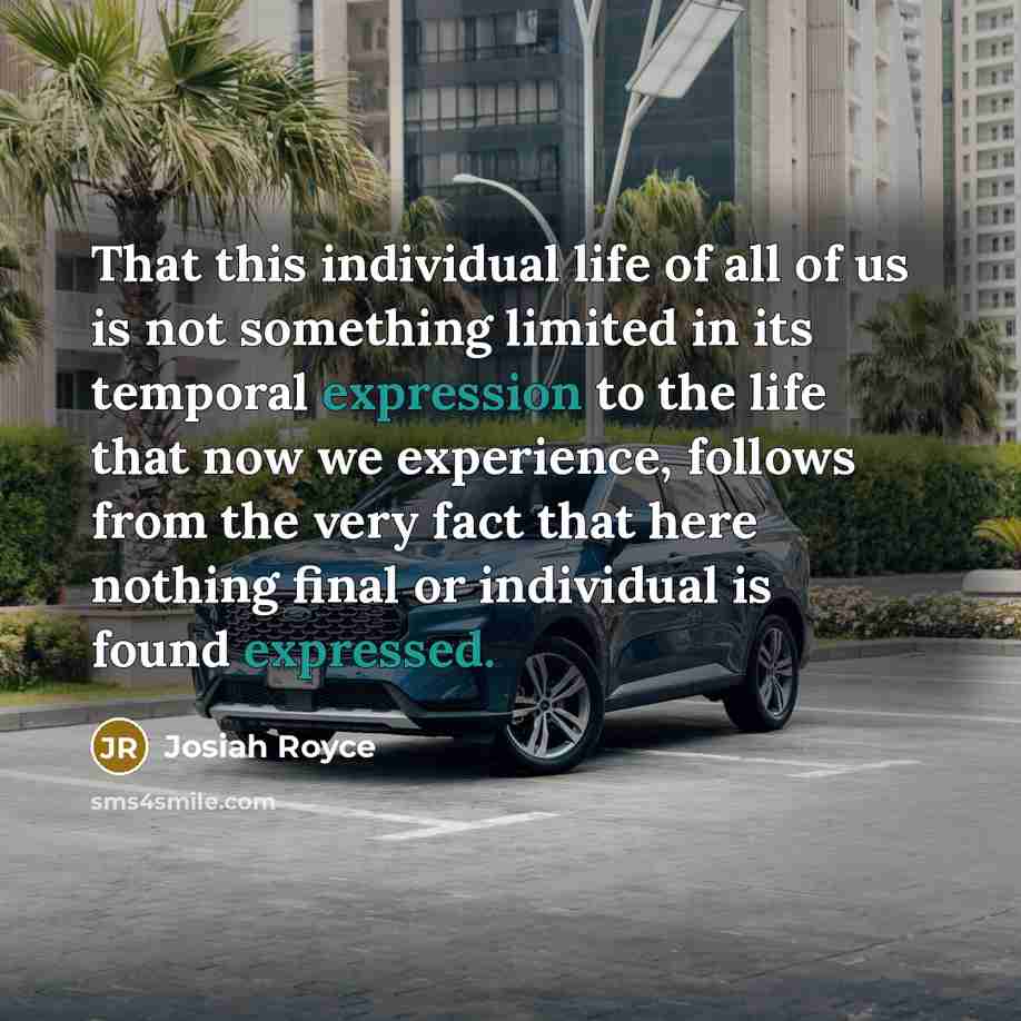 “That this individual life of all of us is not…” quote by Josiah Royce