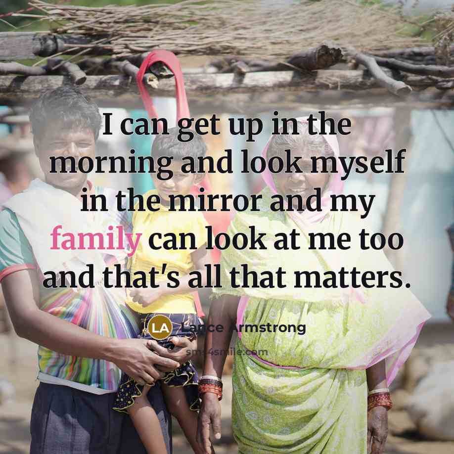 “I can get up in the morning and look myself…” quote by Lance Armstrong