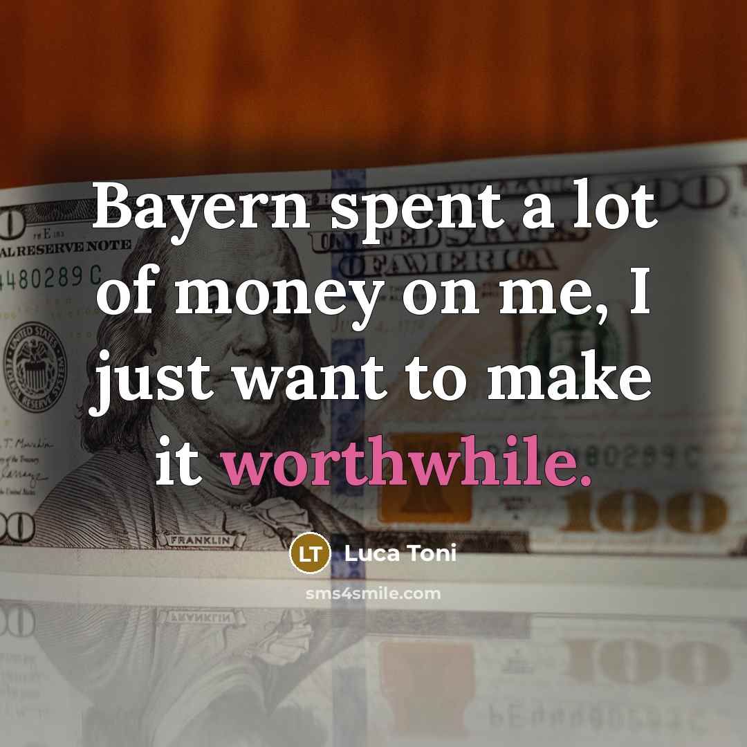 “Bayern spent a lot of money on me, I just…” quote by Luca Toni