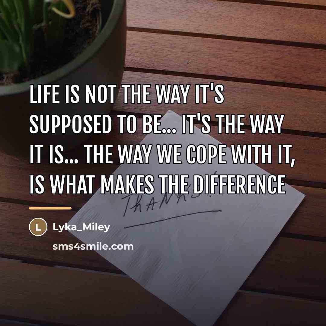 “Life is not the way it's supposed to be... It's…” quote by Lyka_Miley