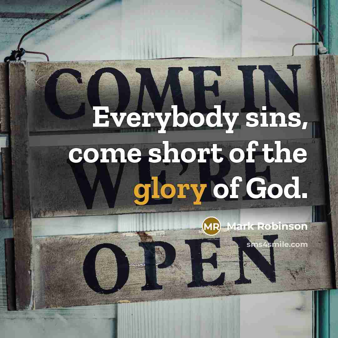 “Everybody sins, come short of the glory of God.…” quote by Mark Robinson