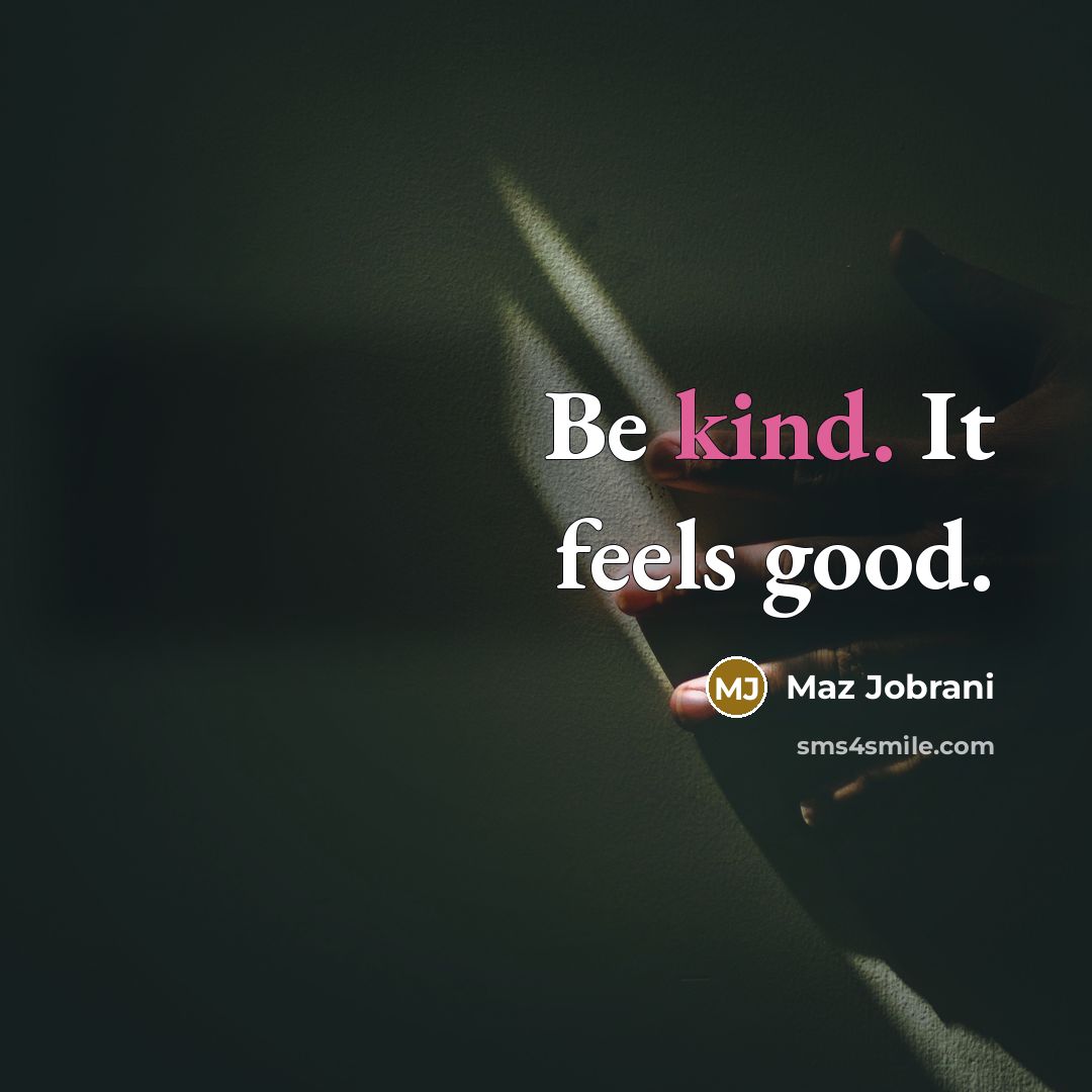 “Be kind. It feels good.…” quote by Maz Jobrani