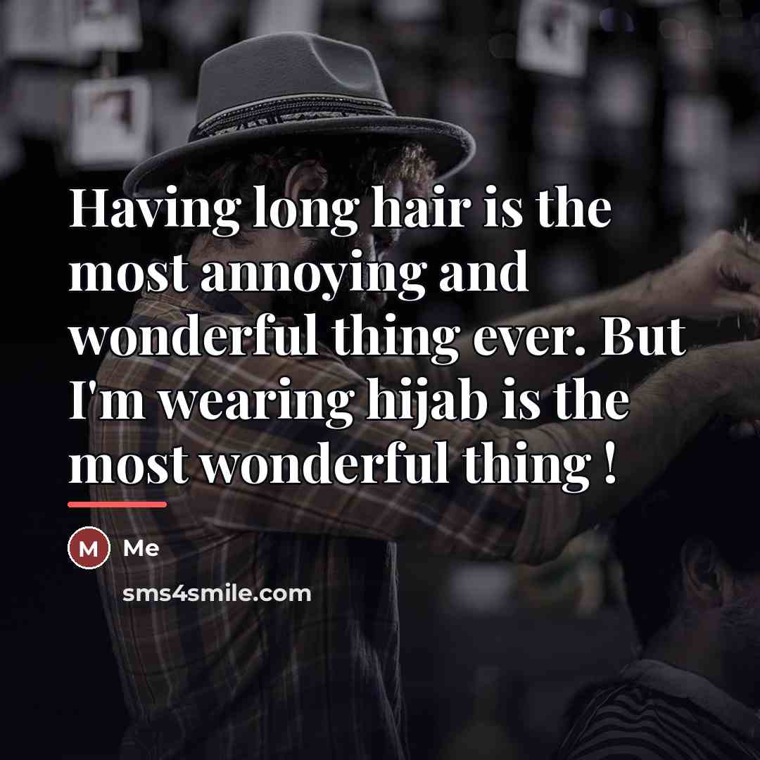 “Having long hair is the most annoying and wonderful thing…” quote by Me