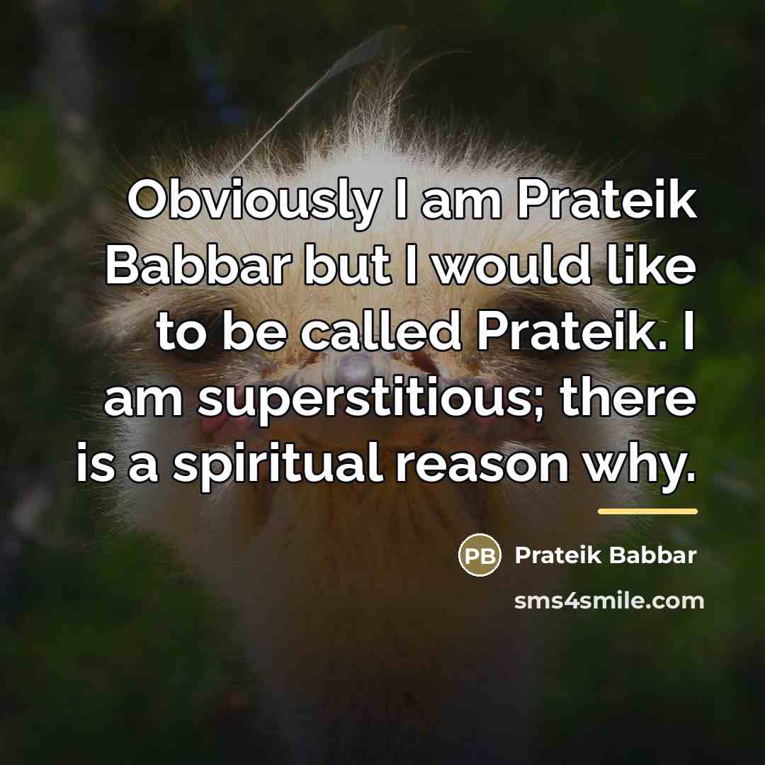“Obviously I am Prateik Babbar but I would like to…” quote by Prateik Babbar