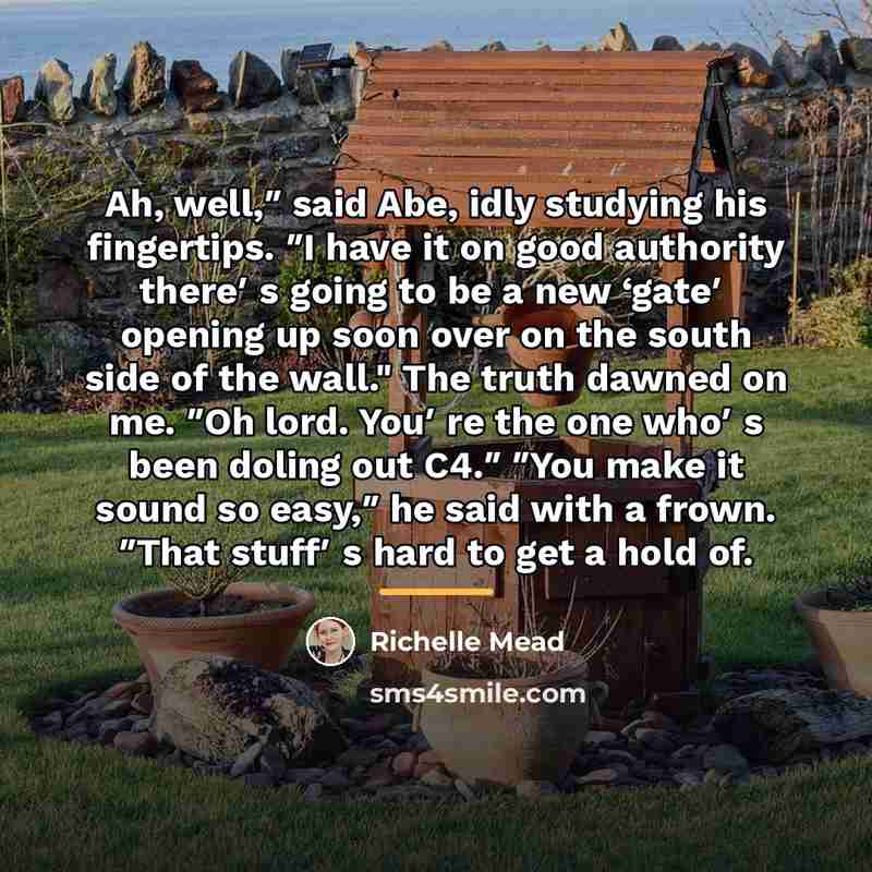 “Ah, well,ʺ said Abe, idly studying his fingertips. ʺI have…” quote by Richelle Mead