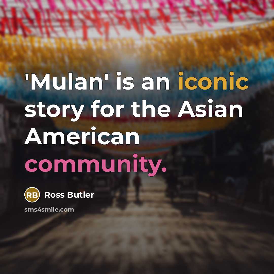 “'Mulan' is an iconic story for the Asian American community.…” quote by Ross Butler