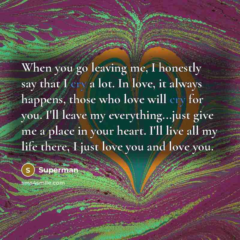 “When you go leaving me, I honestly say that I…” quote by Superman