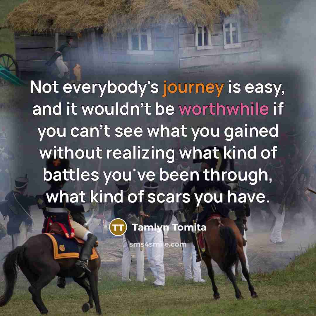 “Not everybody's journey is easy, and it wouldn't be worthwhile…” quote by Tamlyn Tomita