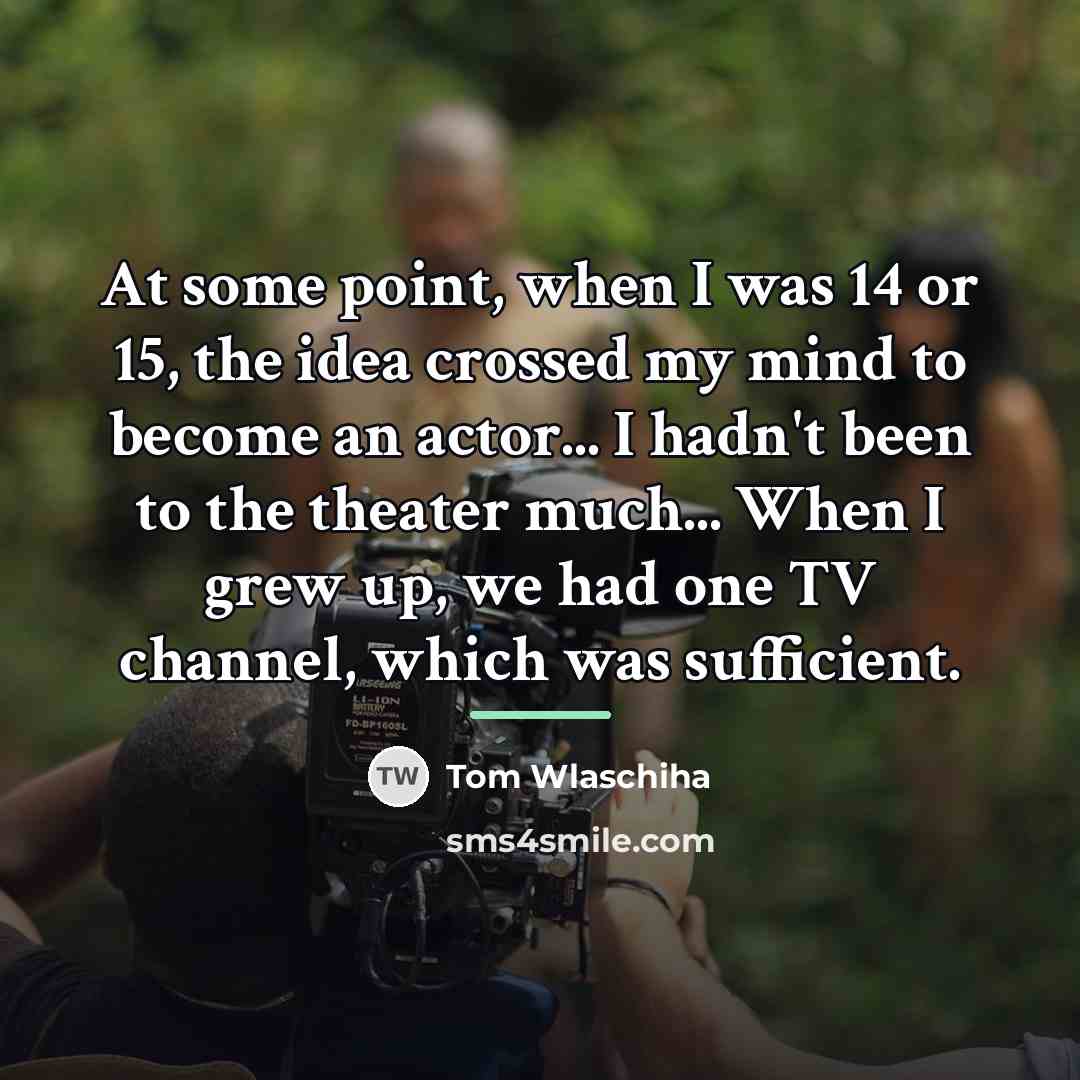 “At some point, when I was 14 or 15, the…” quote by Tom Wlaschiha