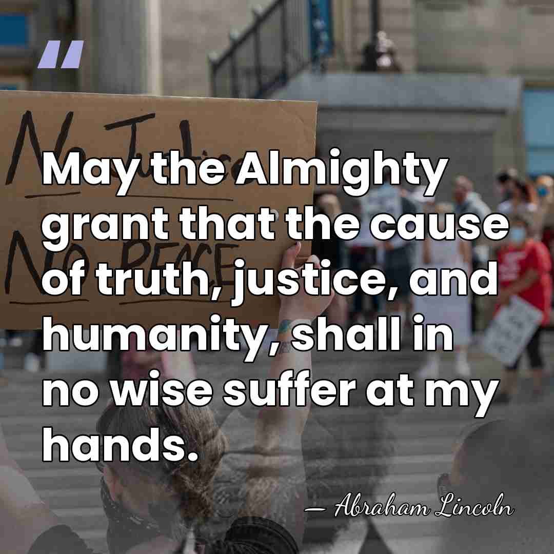 May the Almighty grant that the cause of truth, justice, and humanity,&hellip; - Abraham Lincoln