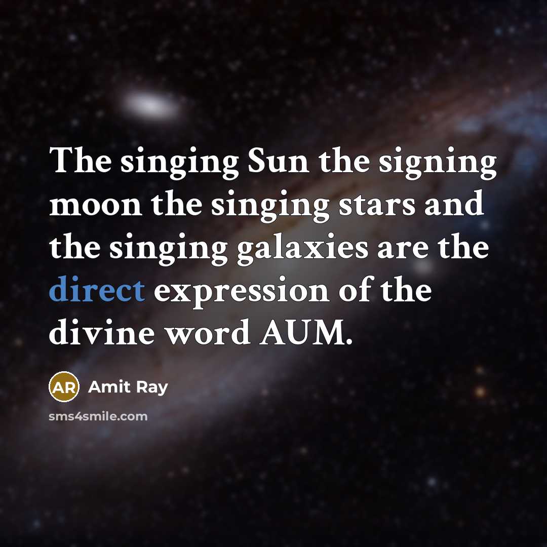 “The singing Sun the signing moon the singing stars and…” quote by Amit Ray