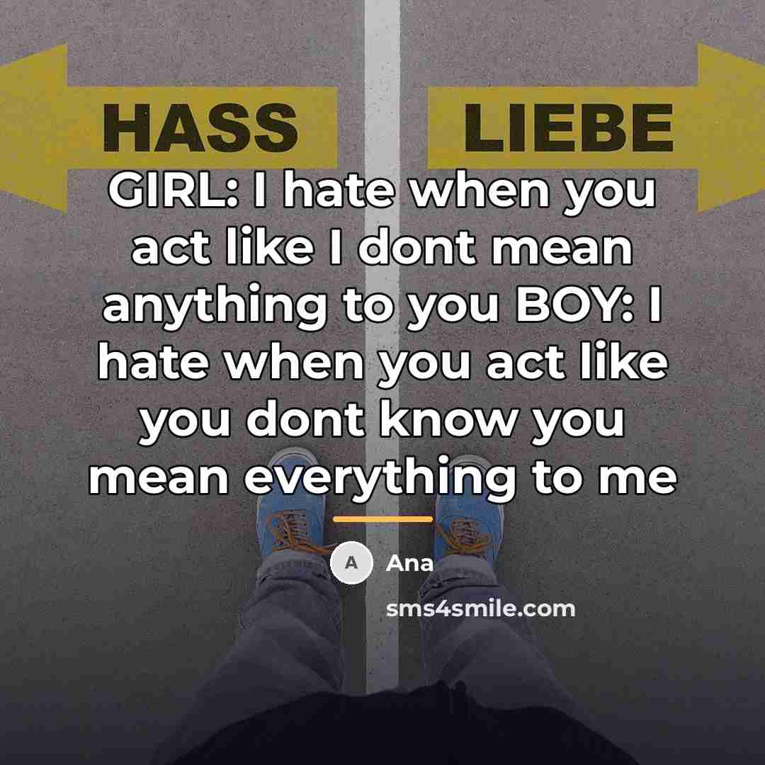 “GIRL: I hate when you act like I dont mean…” quote by Ana